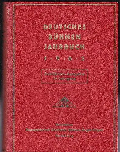 Genossenschaft Deutscher Bühnen-Angehörigen: Deutsches Bühnen-Jahrbuch 1962, Theatergeschichtliches Jahr- und Adreßbuch, Theater, Film, Rundfunk, Fernsehen. 