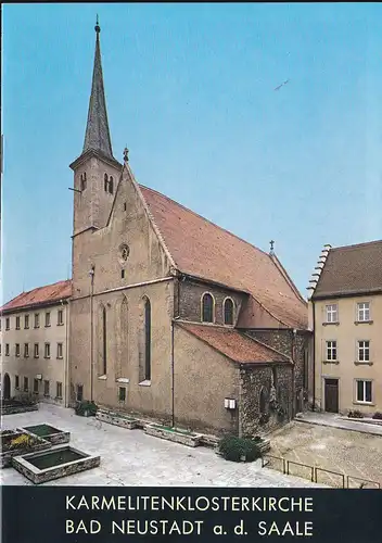 Borst, Alfons M: Karmelitenklosterkirche Bad Neustadt a. d. Saale. 