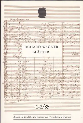 Faerber. Uwe (Ed.): Richard Wagner Blätter, 1/2 1985. 