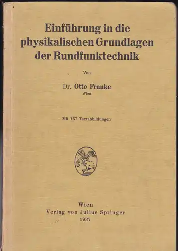 Franke, Otto: Einführung in die physikalischen Grundlagen der Rundfunktechnik. 