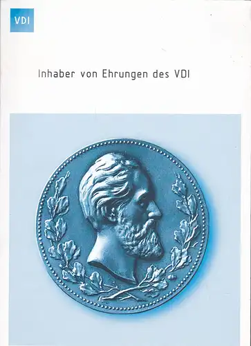 Verein Deutscher Ingenieure eV: Inhaber von Ehrungen des VDI. 