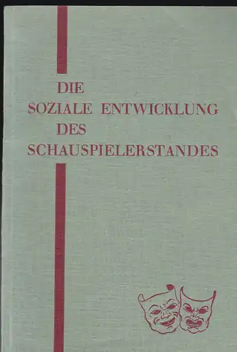 Kopka, Leopold: Die soziale Entwicklung des Schauspielerstandes. 