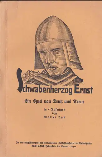 Lutz, Walter: Schwabenherzog Ernst, Schauspiel aus detuscher Vergangenheit. 