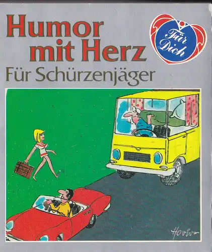 Buch- und Presse-Vertrieb: Humor mit Herz, Für Schürzenjäger. 
