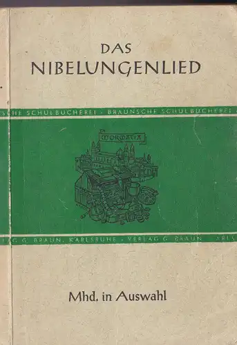 Raab, R (Hrsg.): Das Nibelungenlied Mittelhochdeutsch in Auswahl. 