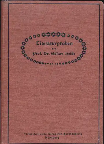 Heide, Gustav: Literaturproben, Ein Hilfsbuch für den Unterricht in der deutschen Literaturgeschichte. 