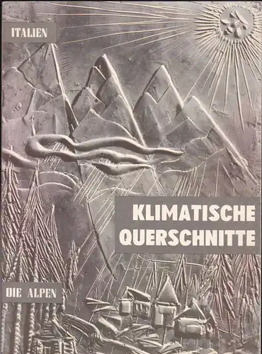 Ruata, Guido: Italien, Klimatische Querschnitte, Die Alpen. 