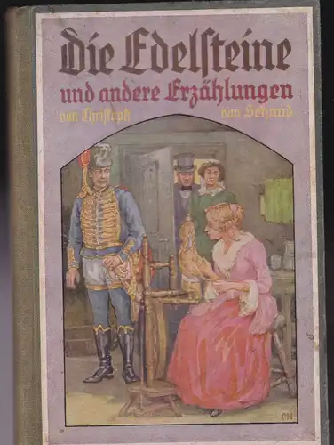 Schmid, Christoph von: Die Edelsteine und andere Erzählungen. 