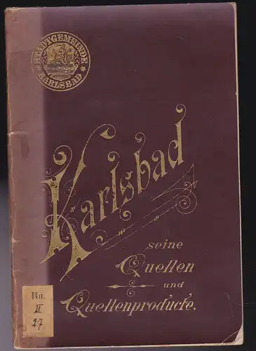 Spocz, Ludwig: Karlsbad, seine Quellen und Quellenprodukte. 