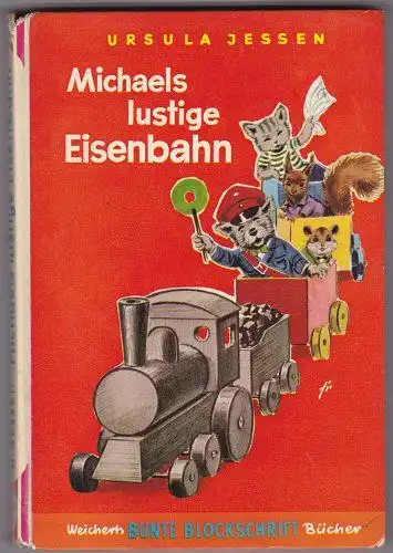Jessen, Ursula: Michaels lustige Eisenbahn. 
