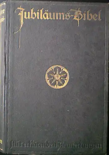 Luther, Martin: Die Bibel oder die ganze Heilige Schrift des Alten und Neuen Testaments nach der deutschen Übersetzung D.Martin Luthers. 