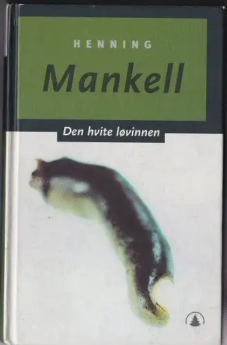 Mankell, Henning: Den hvite lövinnen. 