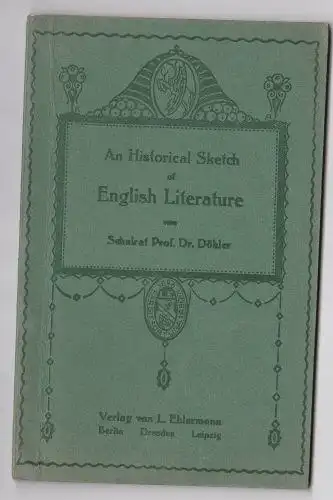 Döhler: An Historical Sketsch of English Literature. 