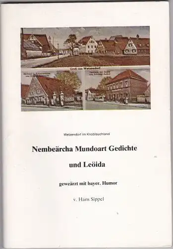 von Sippel, Hans: Nembeärcha Mundoart Gedichte und Leöida geweärzt mit bayer. Humor. 