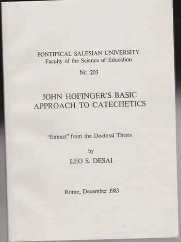 Desai, Leo S: John Hofinger's Basic Approach to Catechetics. ''Extract'' from the Doctoral Thesis by Leo S. Desai. 