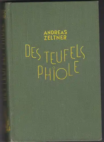 Zeltner, Andreas: Des Teufels Phiole. 