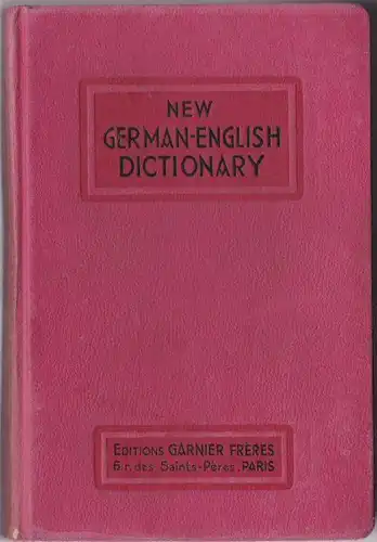 Herbert, F. C. and Hirsch, L: A new German-English Dictionary for general use. 