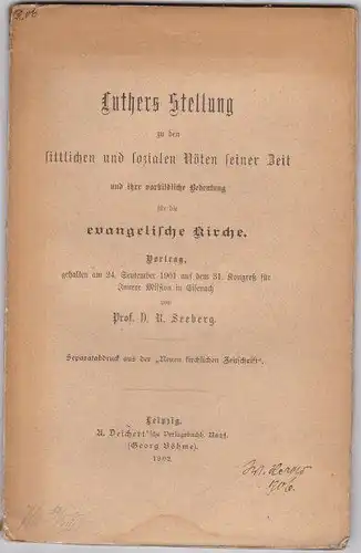 Seebeerg, D. R: Luthers Stellung zu den sittlichen und sozialen Nöten seiner Zeit und ihre vorbildliche Bedeutung für die evangelische Kirche. 