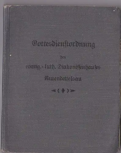 Gottesdienstordnung des evang.-luth. Diakonissenhauses Neuendettelsau. 