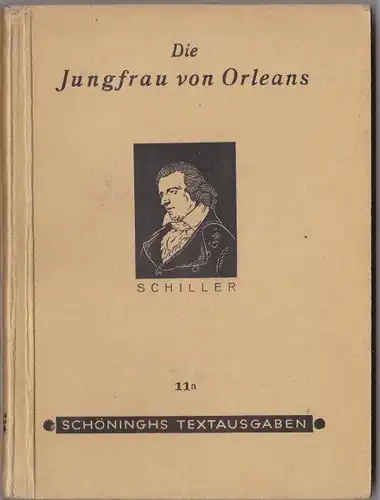 von Schiller, Friedrich: Die Jungfrau von Orleans. Eine romantische Tragödie. 