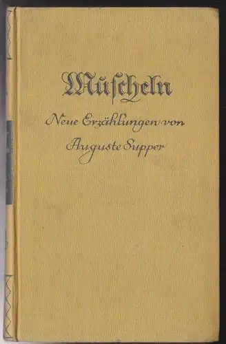 Supper, Auguste: Muscheln. Neue Erzählungen. 