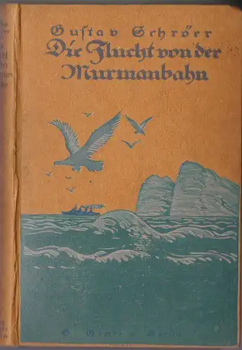 Schröer: Die Flucht von der Murmannbahn. Nach Berichten eines Torgauer Husaren. 