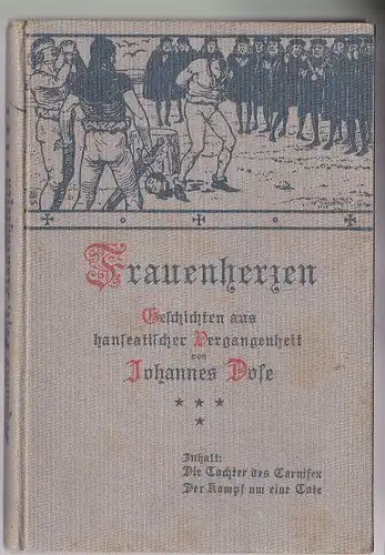 Dose, Johannes: Frauenherzen. Geschichten aus hanseatischer Vergangenheit. 