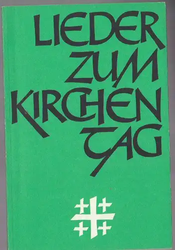 Arbeitskreis: Lieder zum Kirchentag Berlin 1977. 