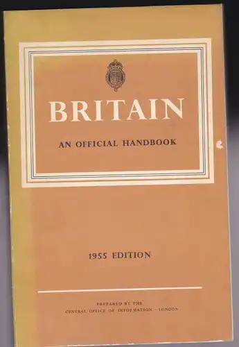 Central Office of Information, London: Britain. An Official Handbook. 1955 Edition. 