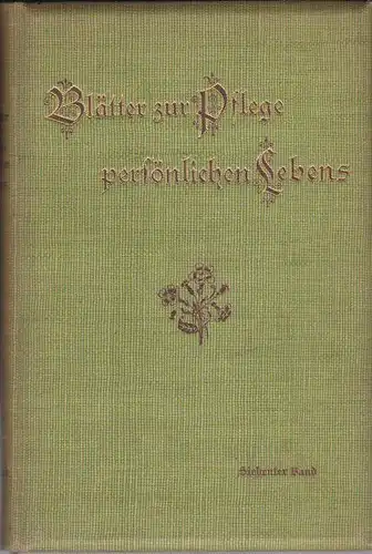 Müller, Johannes (Hrsg.): Blätter zur Pflege persönlichen Lebens, siebenter Band. 