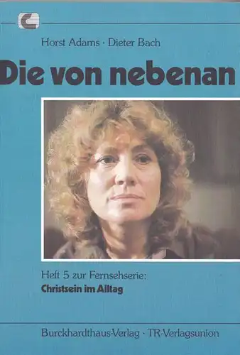 Adams, Horst und Bach, Dieter: Die von nebenan. 