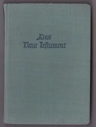 Luther, Martin (Übersetzer): Das Neue Testament unseres Herrn und Heilandes Jesu Christi. 