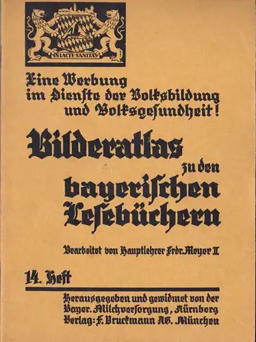 Meyer, Frdr: Bilderatlas zu den bayerischen Lesebüchern (14. Heft)  6. u. 7. Schülerjahrgang. 