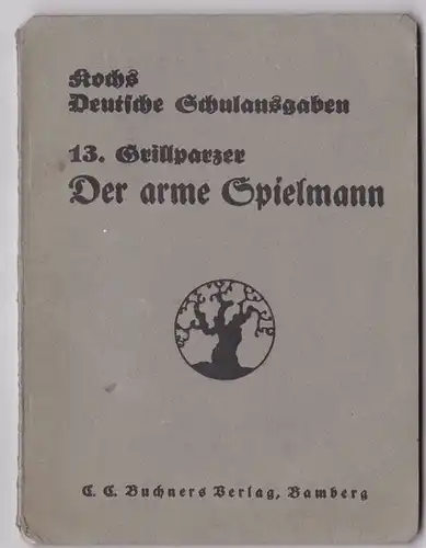 Grillparzer, Franz: Der arme Spielmann, Erzählung. 
