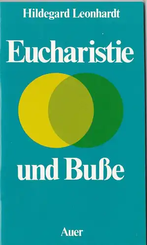 Leonhardt, Hildegard: Eucharistie und Buße. 