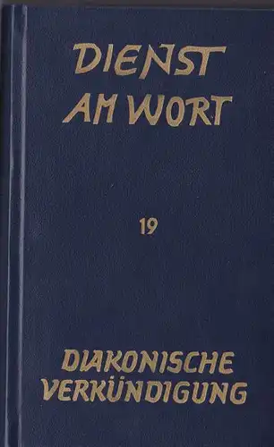 Mybes, Fritz: Dienst am Wort, Diakonische Verkündigung:  Predigten, Andachten, Ansprachen. 