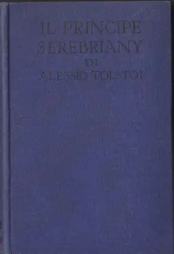 Tolstoi, Alessio: Il Principe Serebriany. 