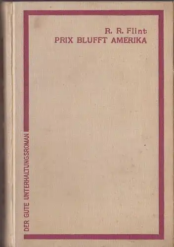 Flint, R.R: Prix blufft in Amerika. 