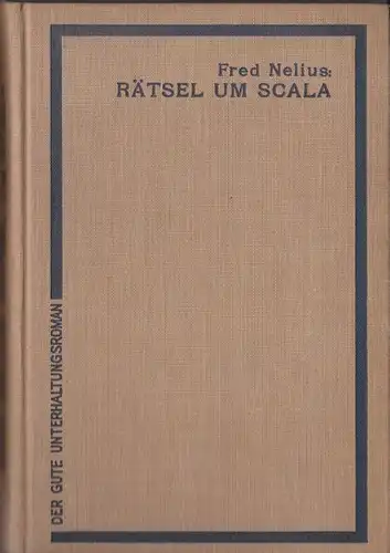 Nelius, Fred: Rätsel um Scala. Abenteuerroman. 