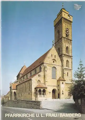 Neundorfer, Bruno: Pfarrkirche U.L. Frau Obere Pfarre Bamberg. 