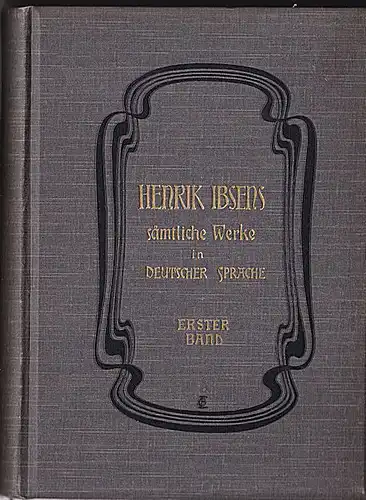 Ibsen, Henrik: Henrik Ibsens sämtliche Werke in deutscher Sprache. Erster Band. 