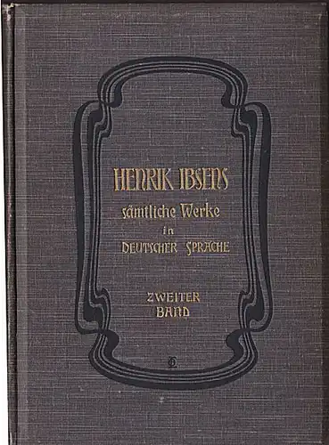 Ibsen, Henrik: Henrik Ibsens sämtliche Werke in deutscher Sprache. Zweiter Band. 