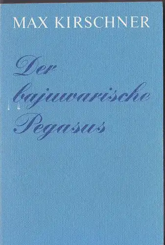 Kramer, Max: Der bajuwarische Pegasus. 