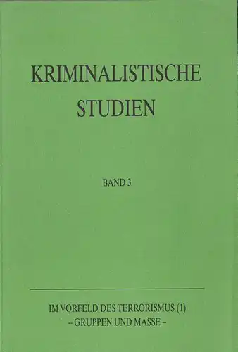 Schäfer, Herbert (Schriftleitung und Redaktion): Im Vorfeld des Terrorismus (1) - Grupppen und Masse. 