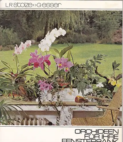 Stolze, Lutz (Text) und Esser Gerd(Fotos und Kulturkarten): Orchideen für Ihre Fensterbank. 
