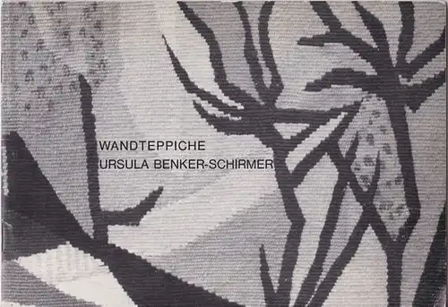 Goecke, Irma (Vorwort): Wandteppiche Entwürfe Ursula Benker-Schirmer. Ausstellung 1971 Bayreuth. 