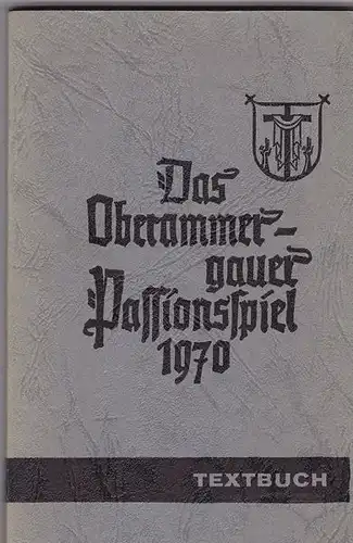 Daisenberger, JA (Ed.): Das Oberrammergauer Passionsspiel, 1970 Textbuch. 