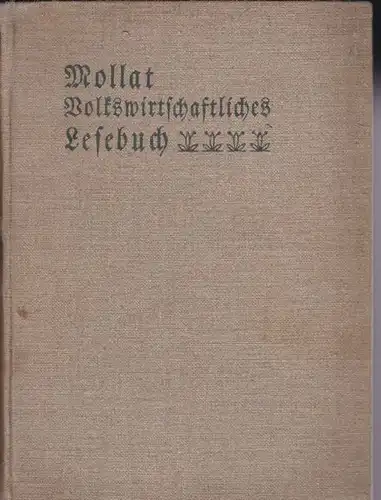 Mollat, Georg (Hrsg.): Volkswirtschaftliches Lesebuch. Im amtlichen Auftrage herausgegeben. 
