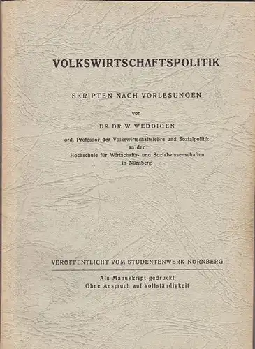 Weddigen, W: Volkswirtschaftspolitik. Skripten nach Vorlesungen. 