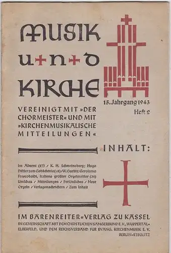 Mahrenholz, Christhard und Reimann, Wolfgang (Hrsg): Musik und Kirche. 15.Jahrgang 1943, Heft 2 . Vereinigt mit "Der Chormeister" und mit "Kirchenmusikalische Mitteilungen". 